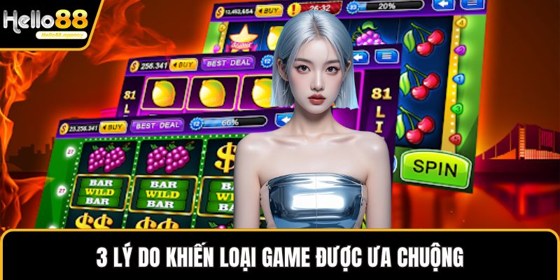 3 lý do khiến loại game được ưa chuộng
