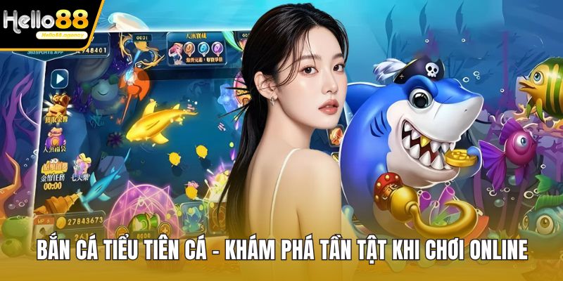 Bắn cá tiểu tiên cá