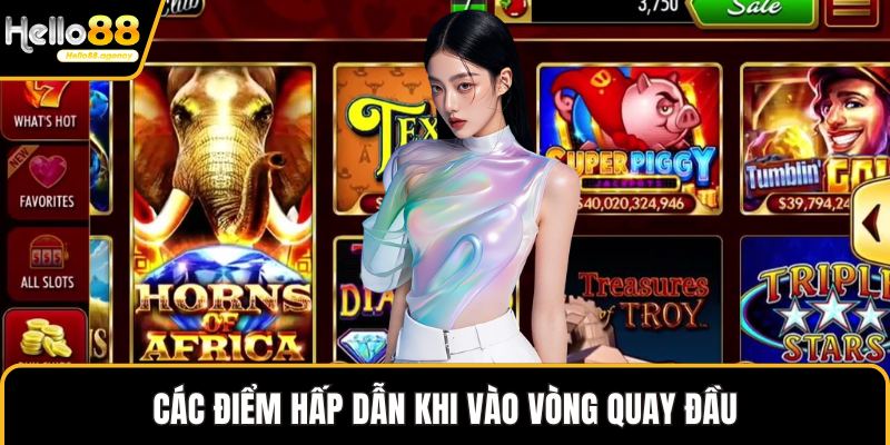 Các điểm hấp dẫn khi vào vòng quay đầu