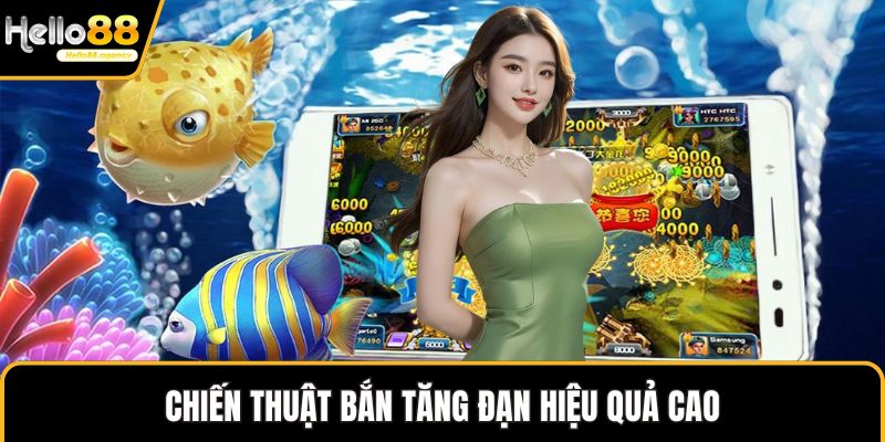 Chiến thuật bắn tăng đạn hiệu quả cao
