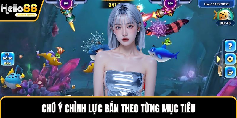 Chú ý chỉnh lực bắn theo từng mục tiêu