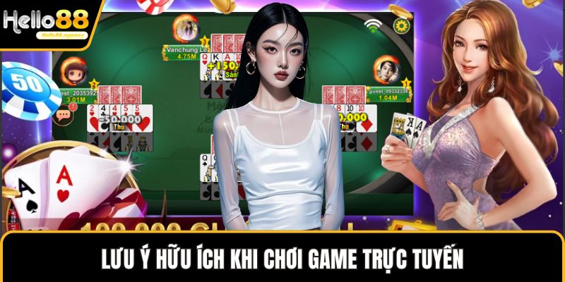 Lưu ý hữu ích khi chơi game trực tuyến
