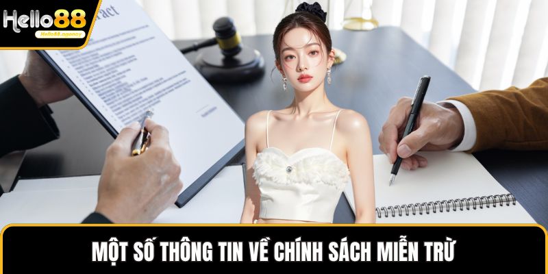 Một số thông tin về chính sách miễn trừ
