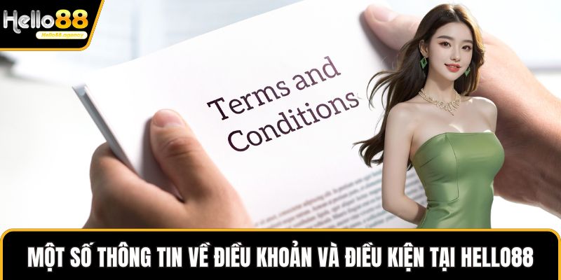 Một số thông tin về điều khoản và điều kiện tại HELLO88