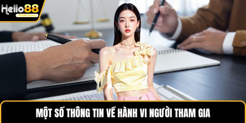 Một số thông tin về hành vi người tham gia