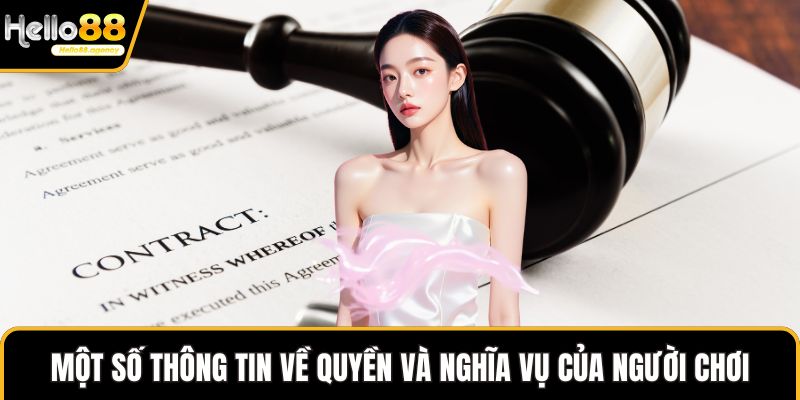 Một số thông tin về quyền và nghĩa vụ của người chơi