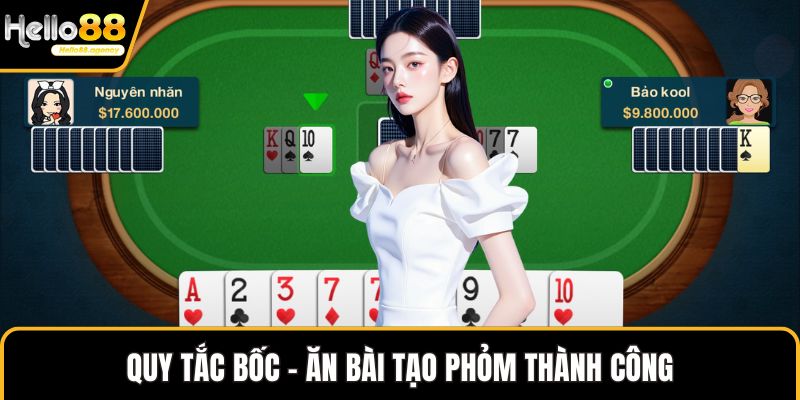 Quy tắc bốc - ăn bài tạo Phỏm thành công