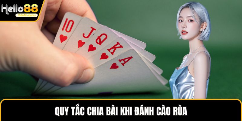 Quy tắc chia bài khi đánh cào rùa