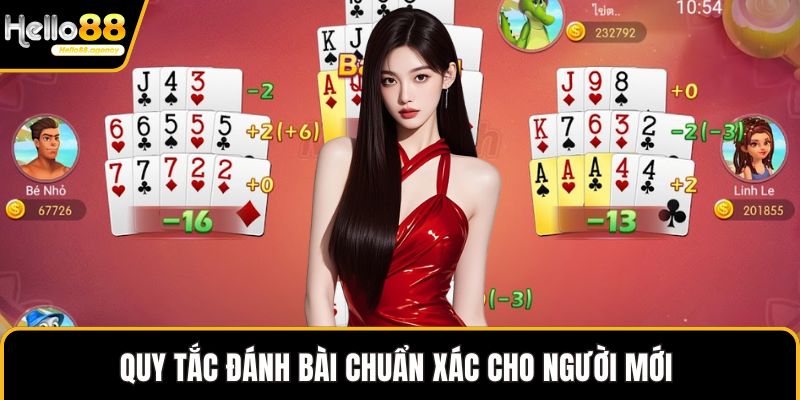 Quy tắc đánh bài chuẩn xác cho người mới 