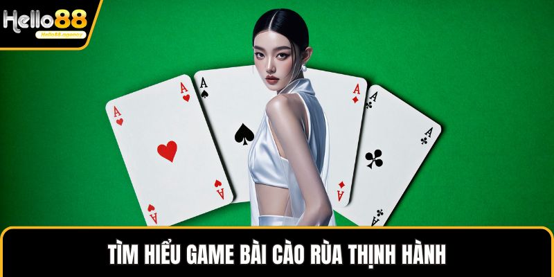 Tìm hiểu game bài cào rùa thịnh hành